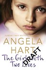 The Girl With Two Lives - Angela Hart - 9781509839070
