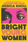 Bright Young Women - KNOLL,  JESSICA - 9781509840007