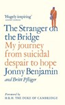 The Stranger on the Bridge - Jonny Benjamin ; Britt Pfluger - 9781509846436