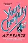Yours Cheerfully - AJ Pearce - 9781509853977