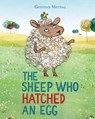 The Sheep Who Hatched an Egg - Gemma Merino - 9781509859245