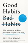 Good Habits, Bad Habits - Wendy Wood - 9781509864690