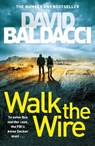 Walk the Wire - David Baldacci - 9781509874514