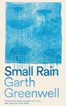 Small Rain - Garth Greenwell - 9781509874705