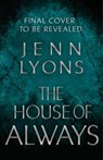 The House of Always - Jenn Lyons - 9781509879687
