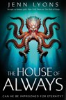 The House of Always - Jenn Lyons - 9781509879700