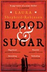 Blood & Sugar - Laura Shepherd-Robinson - 9781509880805