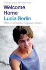 Welcome Home - Lucia Berlin - 9781509882366