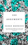 300 Arguments - Sarah Manguso - 9781509883332