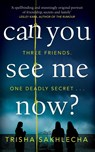Can You See Me Now? - Trisha Sakhlecha - 9781509886340