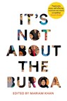 It's Not About the Burqa - Mariam Khan - 9781509886425