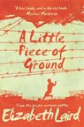 A Little Piece of Ground - Elizabeth Laird - 9781509887637