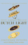 Dutch Light - Hugh Aldersey-Williams - 9781509893355