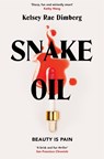 Snake Oil - Kelsey Rae Dimberg - 9781509895892
