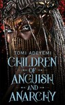 Children of Anguish and Anarchy - Tomi Adeyemi - 9781509899432