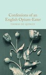 Confessions of an English Opium-Eater - Thomas De Quincey - 9781509899791