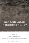 Non-State Actors in International Law - Math Noortmann ; August (University of Vienna) Reinisch ; Cedric Ryngaert - 9781509917839