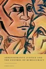 Administrative Justice and the Control of Bureaucracy - Chris (University of Glasgow Gill - 9781509927074