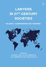 Lawyers in 21st-Century Societies - Professor Richard L Abel ; Professor Hilary Sommerlad ; Professor Ole Hammerslev - 9781509931217