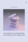 CONCEPT AND CONCEPTIONS OF THE RULE - BURGESS PAUL - 9781509936328