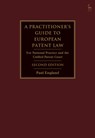 A Practitioner's Guide to European Patent Law - Paul (Taylor Wessing England - 9781509947645