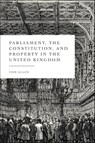 Parliament, the Constitution, and Property in the United Kingdom - Tom (Durham University Allen - 9781509965793