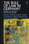 The Rule of Law in Germany - Dana (WZB Berlin Social Science Center Burchardt ; Hannah (Instituto Tecnologico Autonomo de Mexico (ITAM) Birkenkotter - 9781509969319
