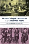 Women’s Legal Landmarks in the Interwar Years - Professor Rosemary (University of Reading Auchmuty ; Erika (University of Birmingham Rackley ; Mari (The Parliamentary Archives Takayanagi - 9781509969760