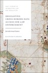 Regulating Cross-Border Data Access for Law Enforcement - Halefom H (Utrecht University Abraha - 9781509973279