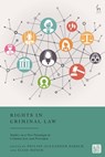 Rights in Criminal Law - Philipp-Alexander (Max-Planck-Institute Hirsch ; Elias (Karl-Franzens University of Graz Moser - 9781509973477