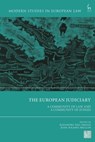 The European Judiciary - Alejandro Saiz (Pompeu Fabra University Arnaiz ; Joan Solanes (Pompeu Fabra University Mullor - 9781509975709