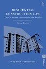 Residential Construction Law - Philip (formerly King's College London Britton ; Matthew (University of Melbourne Bell ; Deirdre Ni (Bar of Ireland) Fhloinn ; Kim (Women’s Pioneer Housing Vernau - 9781509975884