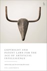 Copyright and Patent Laws for the Age of Artificial Intelligence - Eva (University of Bristol Janeckova - 9781509976232