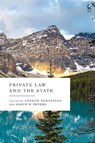 Private Law and the State - Professor Andrew (University of Melbourne Robertson ; Jason W (Western University Neyers - 9781509977642