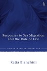 Responses to Sea Migration and the Rule of Law - Katia (Max Planck Institute for Social Anthropology Bianchini - 9781509978489