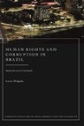 Human Rights and Corruption in Brazil - Lucas (Brazilian Council of Justice Delgado - 9781509982011