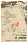 The Future of Justice - Sundaresh (Supreme Court of Singapore) Menon ; Anselmo (Doshisha University Reyes - 9781509984398