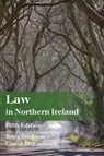 Law in Northern Ireland - Brice (Queen’s University Belfast Dickson ; Conor (Queen’s University McCormick - 9781509989652