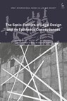 The Socio-Politics of Legal Design and its Epistemic Consequences - Siddharth Peter de (University of Warwick Souza ; Dr Joaquin (Johannes Kepler University Santuber - 9781509990061