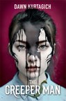 The Creeper Man - Dawn Kurtagich - 9781510101685