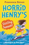 Horrid Henry's Sizzling Summer - Francesca Simon - 9781510101715