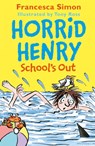Horrid Henry School's Out - Francesca Simon - 9781510105164