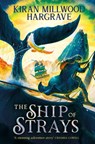 Geomancer: The Ship of Strays - Kiran Millwood Hargrave - 9781510107915
