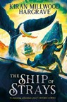Geomancer: The Ship of Strays - Kiran Millwood Hargrave - 9781510107953