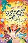 Yesterday Crumb and the Teapot of Chaos - Andy Sagar - 9781510109520