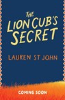 The Lion Cub's Secret - Lauren St John - 9781510113848