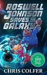 Roswell Johnson Saves the Galaxy! - Chris Colfer - 9781510202665