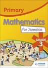 Primary Mathematics for Jamaica: Grade 3 Student's Book - Catherine Malcolm - 9781510400481