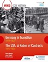 WJEC GCSE History: Germany in Transition, 1919–1939 and the USA: A Nation of Contrasts, 1910–1929 - R. Paul Evans ; Steve Waugh ; John Wright - 9781510401877