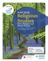 WJEC GCSE Religious Studies: Unit 2 Religion and Ethical Themes - Joy White ; Chris Owens ; Ed Pawson ; Amanda Ridley ; Steve Clarke - 9781510413610